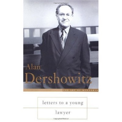 Letters to a Young Lawyer by Alan Dershowitz